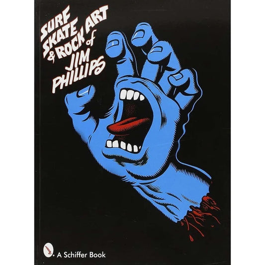 SANTA CRUZ - SURF, SKATE & ROCK ART OF JIM PHILLIPS